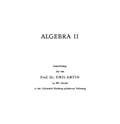 خرید و دانلود نسخه کامل کتاب Algebra II: Ausarbeitung der im WS 1961/62 an der Universität Hamburg gehaltenen Vorlesung