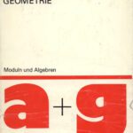 خرید و دانلود نسخه کامل کتاب Algebra und Geometrie 2. Moduln und Algebren