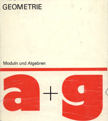 خرید و دانلود نسخه کامل کتاب Algebra und Geometrie 2. Moduln und Algebren