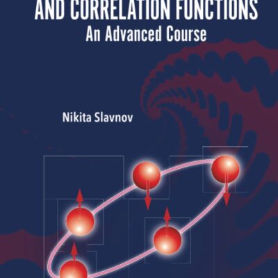 خرید و دانلود نسخه کامل کتاب Algebraic Bethe Ansatz and Correlation Functions: An Advanced Course