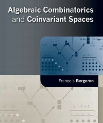 خرید و دانلود نسخه کامل کتاب Algebraic Combinatorics and Coinvariant Spaces
