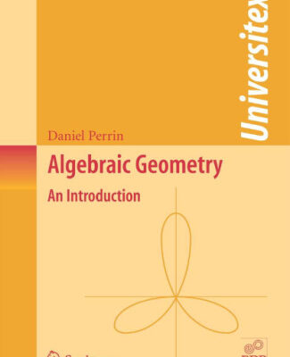 خرید و دانلود نسخه کامل کتاب Algebraic Geometry: An Introduction