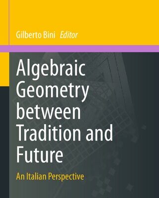 خرید و دانلود نسخه کامل کتاب Algebraic Geometry between Tradition and Future: An Italian Perspective