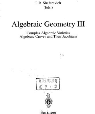 خرید و دانلود نسخه کامل کتاب Algebraic geometry III. Complex algebraic varieties. Algebraic curves and their Jacobians