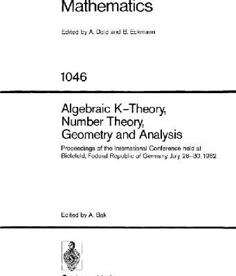 خرید و دانلود نسخه کامل کتاب Algebraic K-Theory, Number Theory, Geometry and Analysis: Proceedings of July 26-30, 1982