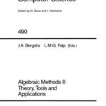 خرید و دانلود نسخه کامل کتاب Algebraic Methods II: Theory, Tools and Applications