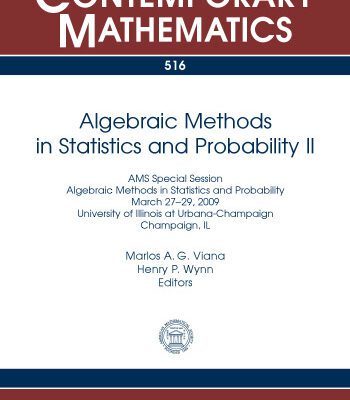 خرید و دانلود نسخه کامل کتاب Algebraic Methods in Statistics and Probability II: Ams Special Session Algebraic Methods in Statistics and Probability, March 27-29, 2009, University … Champaign, Il