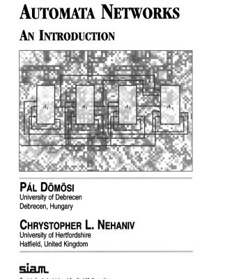 خرید و دانلود نسخه کامل کتاب Algebraic Theory of Automata Networks: An Introduction (SIAM Monographs on Discrete Mathematics and Applications, 11)