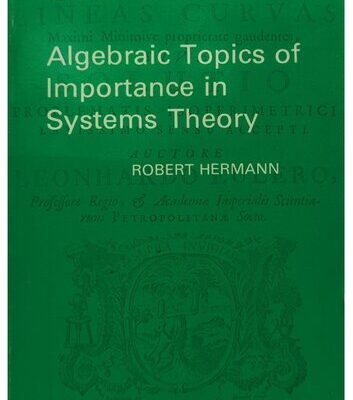 خرید و دانلود نسخه کامل کتاب Algebraic Topics of Important in Systems Theory