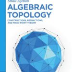 خرید و دانلود نسخه کامل کتاب Algebraic Topology: Constructions, Retractions, and Fixed Point Theory