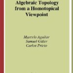 خرید و دانلود نسخه کامل کتاب Algebraic Topology From A Homotopical Viewpoint