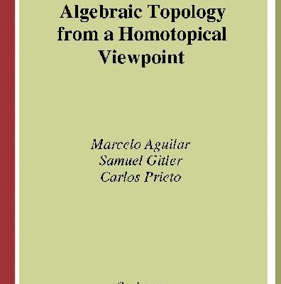 خرید و دانلود نسخه کامل کتاب Algebraic Topology From A Homotopical Viewpoint