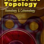 خرید و دانلود نسخه کامل کتاب Algebraic Topology: Homology and Cohomology