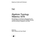 خرید و دانلود نسخه کامل کتاب Algebraic Topology Waterloo 1978: Proceedings of a Conference Sponsored by the Canadian Mathematical Society, NSERC (Canada), and the University of Waterloo, June 1978