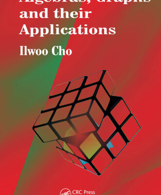 خرید و دانلود نسخه کامل کتاب Algebras, Graphs and their Applications