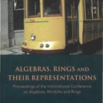 خرید و دانلود نسخه کامل کتاب Algebras, Rings And Their Representations: Proceedings Of The International Conference on Algebras, Modules and Rings, Lisbon, Portugal, 14-18 July 2003
