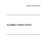 خرید و دانلود نسخه کامل کتاب Algebre commutative (lecture notes)