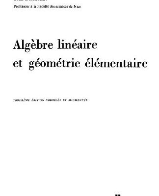 خرید و دانلود نسخه کامل کتاب Algebre Lineaire Et Geometric Elementaire