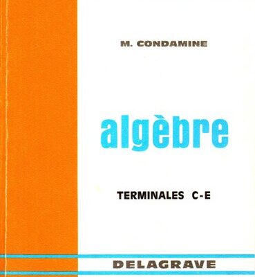 خرید و دانلود نسخه کامل کتاب Algèbre Terminales C-E