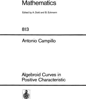 خرید و دانلود نسخه کامل کتاب Algebroid Curves in Positive Characteristic