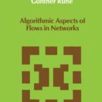 خرید و دانلود نسخه کامل کتاب Algorithmic Aspects of Flows in Networks