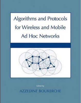 خرید و دانلود نسخه کامل کتاب Algorithms and Protocols for Wireless and Mobile Ad Hoc Networks (Wiley Series on Parallel and Distributed Computing)