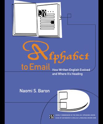 خرید و دانلود نسخه کامل کتاب Alphabet to Email : How Written English Evolved and Where It’s Heading
