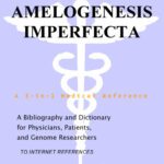 خرید و دانلود نسخه کامل کتاب Amelogenesis Imperfecta – A Bibliography and Dictionary for Physicians, Patients, and Genome Researchers