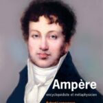 خرید و دانلود نسخه کامل کتاب Ampère, encyclopédiste et métaphysicien