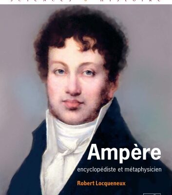 خرید و دانلود نسخه کامل کتاب Ampère, encyclopédiste et métaphysicien