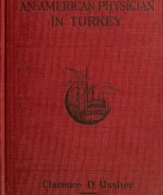 خرید و دانلود نسخه کامل کتاب An American Physician in Turkey (A Narrative of Adventures in Peace and in War)