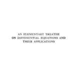 خرید و دانلود نسخه کامل کتاب An elementary treatise on differential equations and their applications
