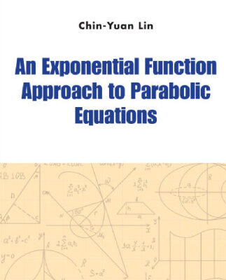 خرید و دانلود نسخه کامل کتاب An Exponential Function Approach to Parabolic Equations