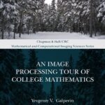 خرید و دانلود نسخه کامل کتاب An Image Processing Tour of College Mathematics