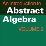خرید و دانلود نسخه کامل کتاب An Introduction to Abstract Algebra (Vol II)