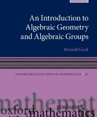 خرید و دانلود نسخه کامل کتاب An Introduction to Algebraic Geometry and Algebraic Groups