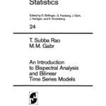 خرید و دانلود نسخه کامل کتاب An Introduction to Bispectral Analysis and Bilinear Time Series Models