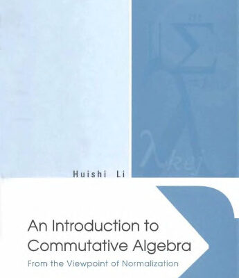 خرید و دانلود نسخه کامل کتاب An Introduction to Commutative Algebra: From the Viewpoint of Normalization