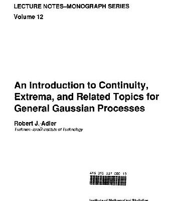 خرید و دانلود نسخه کامل کتاب An Introduction to Continuity, Extrema, and Related Topics for General Gaussian Processes