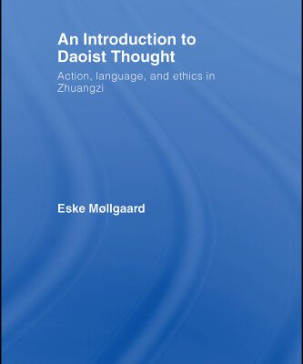 خرید و دانلود نسخه کامل کتاب An Introduction to Daoist Thought: Action, Language, and Ethics in Zhuangzi (Routledge Studies in Asian Religion and Philosophy)