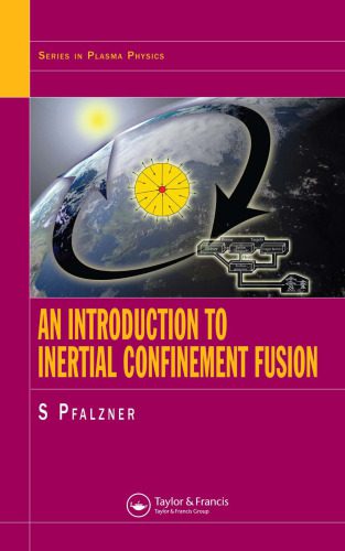 خرید و دانلود نسخه کامل کتاب An Introduction to Inertial Confinement Fusion (Series in Plasma Physics)_68b398fed3484.jpeg خرید و دانلود نسخه کامل کتاب An Introduction to Inertial Confinement Fusion (Series in Plasma Physics)