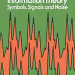 خرید و دانلود نسخه کامل کتاب An Introduction to Information Theory: Symbols, Signals and Noise