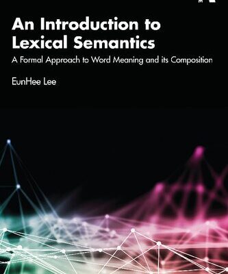خرید و دانلود نسخه کامل کتاب An Introduction to Lexical Semantics: A Formal Approach to Word Meaning and its Composition