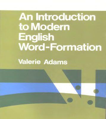 خرید و دانلود نسخه کامل کتاب An Introduction to Modern English Word Formation (English Language Series)