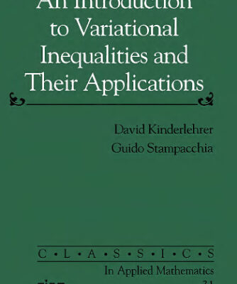 خرید و دانلود نسخه کامل کتاب An Introduction to Variational Inequalities and Their Applications