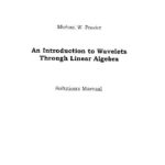 خرید و دانلود نسخه کامل کتاب An Introduction to Wavelets Through Linear Algebra Solutions Manual