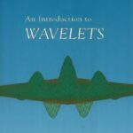 خرید و دانلود نسخه کامل کتاب An Introduction to Wavelets