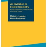 خرید و دانلود نسخه کامل کتاب An Invitation to Fractal Geometry: Fractal Dimensions, Self-Similarity, and Fractal Curves
