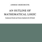 خرید و دانلود نسخه کامل کتاب An Outline of Mathematical Logic: Fundamental Results and Notions Explained with all Details (Synthese Library, 70)