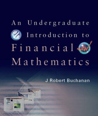 خرید و دانلود نسخه کامل کتاب An Undergraduate Introduction to Financial Mathematics